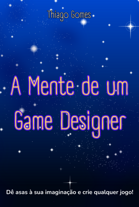 A Mente de um Game Designer