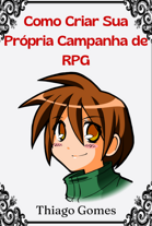 Como Criar Sua Própria Campanha de RPG