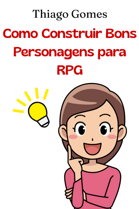 Como Construir Bons Personagens para RPG