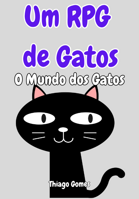 Um RPG de Gatos - O Mundo dos Gatos