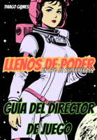 Llenos de Poder RPG - Guía del Director de Juego