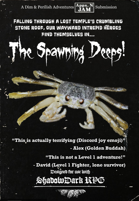The Spawning Deeps!