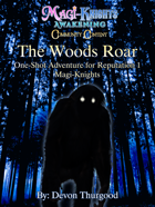 The Woods Roar: One-Shot Episode for Magi-Knights Awakening