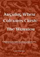 Arguing when Cultures Clash: The Warrior