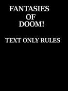 FANTASIES OF DOOM! text only rules