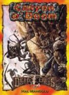 Deadlands Classic: Canyon o' Doom