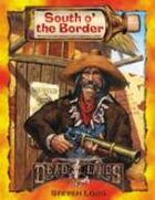 Deadlands Classic: South o' the Border