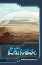 The Last Parsec: Omariss Death Worm
