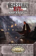 Necessary Evil 2: Breakout: Player's Guide