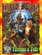 Deadlands Classic: Fortress o' Fear