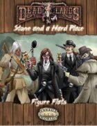 Deadlands Reloaded: Stone and a Hard Place Figure Flats