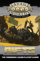 Savage Rifts: The Tomorrow Legion Player's Guide (SWADE Edition)