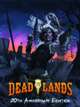 Deadlands Classic: 20th Anniversary Edition Core Rulebook