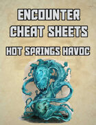 Hot Springs Havoc: An Encounter Cheat Sheet