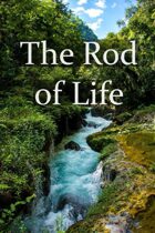 The Rod of Life | A One-Shot Fantasy Adventure for Savage Worlds
