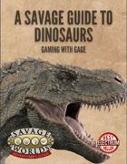 A Savage Guide to Dinosaurs