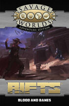 Savage Rifts: Blood and Banes (SWADE Edition)