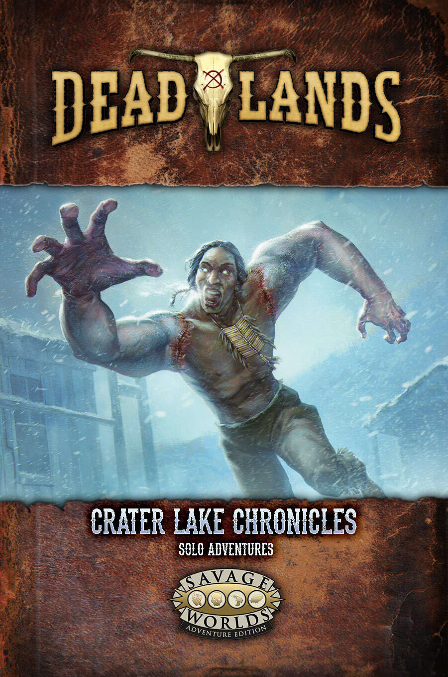 Deadlands: the Weird West: The Crater Lake Chronicles (Solo