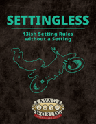 Settingless – 13ish Setting Rules without a Setting