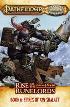 Pathfinder® for Savage Worlds: Rise of the Runelords! Book 6 - Spires of Xin-Shalast