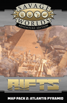 Rifts® for Savage Worlds Map Pack 2: Atlantis Pyramid – PDF