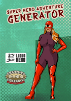 Savage Worlds - Super Hero Adventure Generator