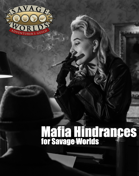 Mafia Hindrances for Savage Worlds One Sheet