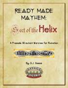Ready-Made Mayhem:  Sect of the Helix