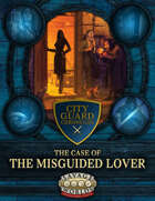 The Case of the Misguided Lover (City Guard Chronicles)