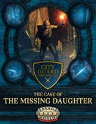 The Case of the Missing Daughter (City Guard Chronicles)