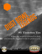 Dust Bowl Legends #1: Tinderbox Tim