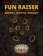 Fun Raiser: Bennies, Bennies, Bennies!