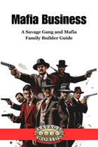 Mafia Business - A Savage Gang and Mafia family Builder Guide