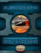 Sleigh One Down (Salt & Chrome One Sheet)