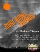 Dust Bowl Legends #3: Madame Thelma