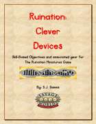 Clever Devices: Expanded Objectives for Ruination