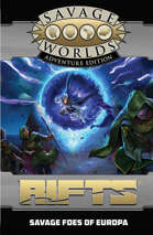 Rifts® for Savage Worlds: Foes of Europa