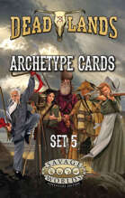Deadlands: the Weird West - Archetypes Set 5