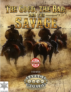 The Good, The Bad, and The Savage