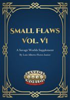 Small Flaws VI