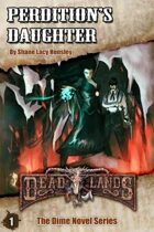 Deadlands Dime Novel 01: Perdition's Daughter