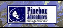 Pinebox Adventures Savaged