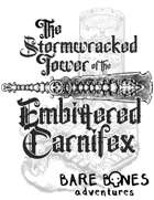 Barebones #1 - The Storm-Wracked Tower of the Embittered Carnifex