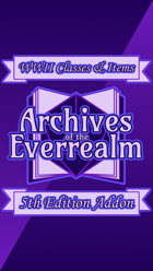 Archives of the Everrealm WWII Classes & Items: 5th Edition Addon