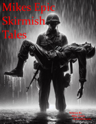 Mikes Epic Skirmish Tales