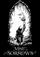 Mist and Sorrows