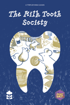 The Milk Tooth Society