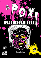 A Pox Upon Your House!