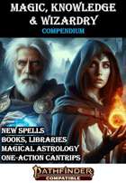 Magic, Knowledge & Wizardry COMPENDIUM (PFRPG)