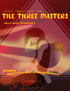 Triple Threat Mage And The Three Masters (Episode Three)